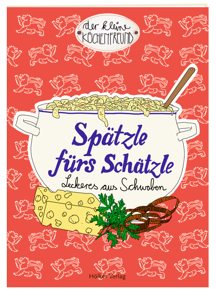 Illustration des Kochbuchcovers: Spätzle mit Käse und Kräutern. Der Titel lautet „Spätzle fürs Schätzle.