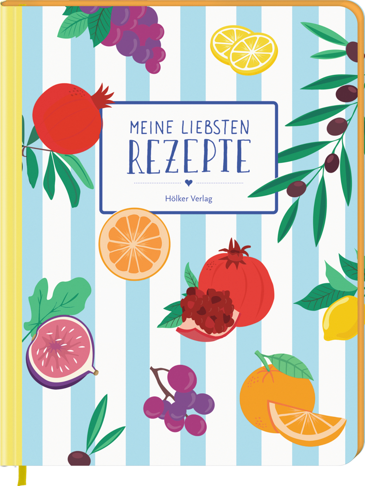Illustrierter Rezeptbucheinband mit Früchten und Titel „Meine liebsten Rezepte“ auf blau-weiß gestreiftem Hintergrund.