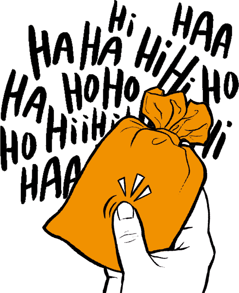 Eine Hand drückt eine orangefarbene Tüte. Darüber der Text „Haha, hihi und hoho“.